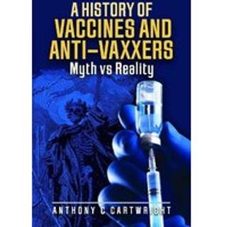 A History of Vaccines and Anti-Vaxxers