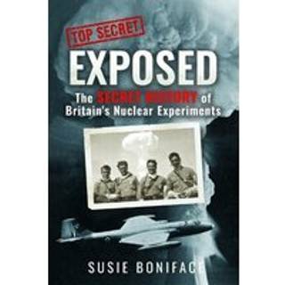 Exposed: The Secret History of Britain's Nuclear Experiments