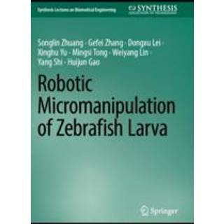 Robotic Micromanipulation of Zebrafish Larva