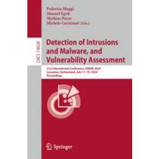 Detection of Intrusions and Malware, and Vulnerability Assessment
