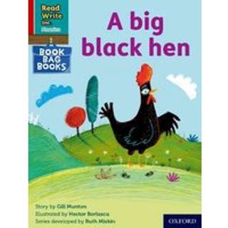 Read Write Inc. Phonics: A big black hen (Red Ditty Book Bag Book 9)