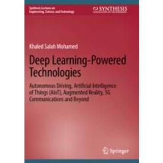 Deep Learning-Powered Technologies