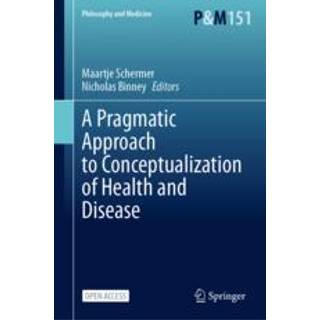A Pragmatic Approach to Conceptualization of Health and Disease