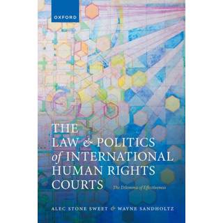 The Law and Politics of International Human Rights Courts