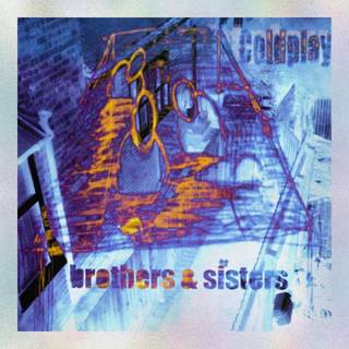 Coldplay - Brothers & Sisters EP