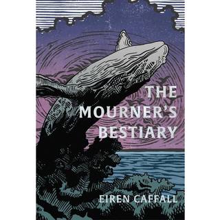 The Mourner's Bestiary