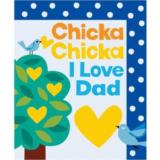 Chicka Chicka I Love Dad
