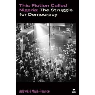 This Fiction Called Nigeria