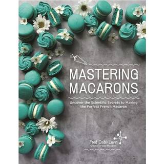 Mastering Macarons
