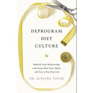 Deprogram Diet Culture