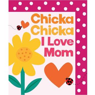 Chicka Chicka I Love Mom