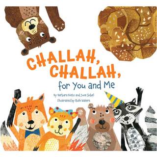 Challah, Challah for You and Me