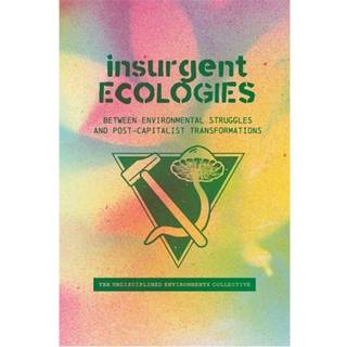 Insurgent Ecologies