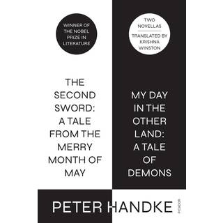The Second Sword: A Tale from the Merry Month of May, and My Day in the Other Land: A Tale of Demons