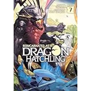 Reincarnated as a Dragon Hatchling (Light Novel) Vol. 7
