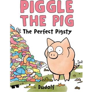 Piggle the Pig: The Perfect Pigsty