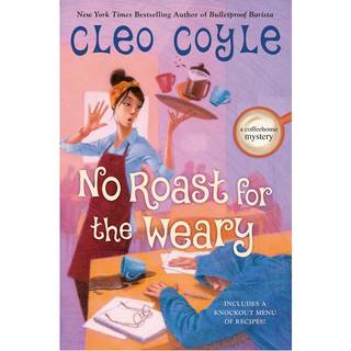 No Roast for the Weary