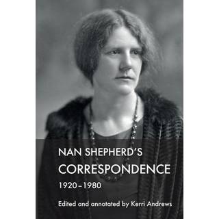 Nan Shepherd's Correspondence, 1920–80