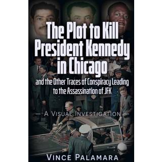 THE PLOT TO KILL PRESIDENT KENNEDY IN CHICAGO