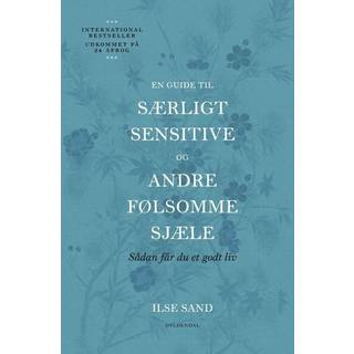 En guide til særligt sensitive og andre følsomme sjæle