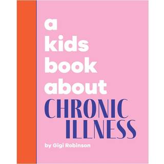 A Kids Book About Chronic Illness