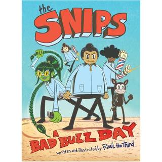The Snips: A Bad Buzz Day (A Graphic Novel)