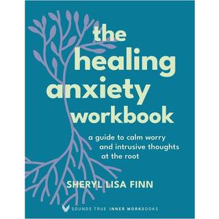 The Healing Anxiety Workbook