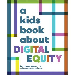 A Kids Book About Digital Equity