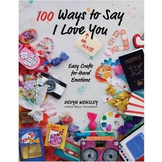 100 Ways to Say I Love (or Hate) You