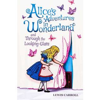 Alice's Adventures in Wonderland and Through the Looking-Glass (Keepsake Edition)