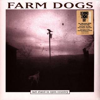 Farm Dogs - Last Stand In Open Country