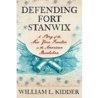 Defending Fort Stanwix