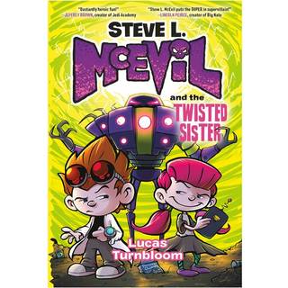 Steve L. McEvil and the Twisted Sister