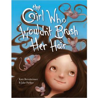 The Girl Who Wouldn't Brush Her Hair