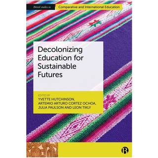 Decolonizing Education for Sustainable Futures