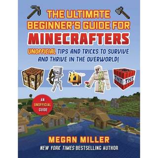 Ultimate Beginner's Guide for Minecrafters