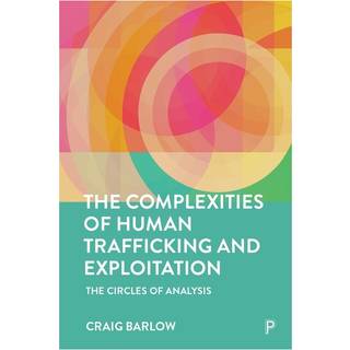 The Complexities of Human Trafficking and Exploitation