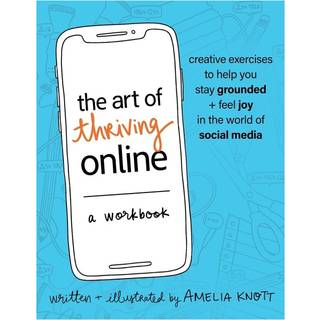 The Art of Thriving Online: A Workbook