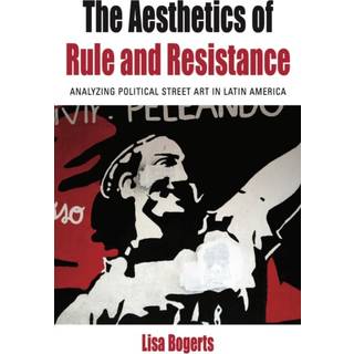 The Aesthetics of Rule and Resistance
