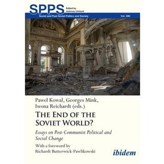 The End of the Soviet World? Essays on Post-Communist Political and Social Change