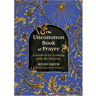 The Uncommon Book of Prayer