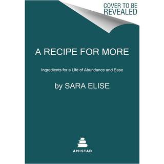 A Recipe for More