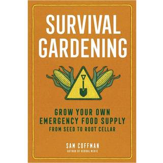 Survival Gardening