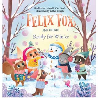 Felix Fox and Friends. Ready for Winter