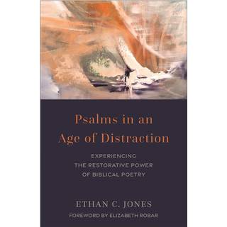 Psalms in an Age of Distraction