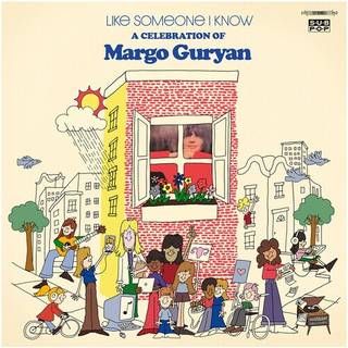 Like Someone I Know: a Celebration of Margo Guryan - Like Someone I...