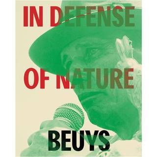 Joseph Beuys: In Defense of Nature