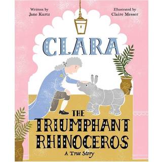 Clara the Triumphant Rhinoceros