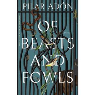 Of Beasts and Fowls
