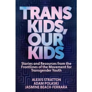Trans Kids, Our Kids